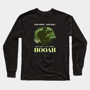 Hooah! One Shot One Kill No Luck All Skill Long Sleeve T-Shirt